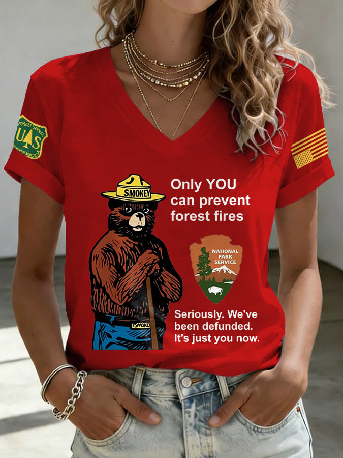 V-Neck Retro Resist Save The Forest Service Only You Can Prevent Forest Fires Seriously. We've Been Defunded. It'S Just You Now Print T-Shirt