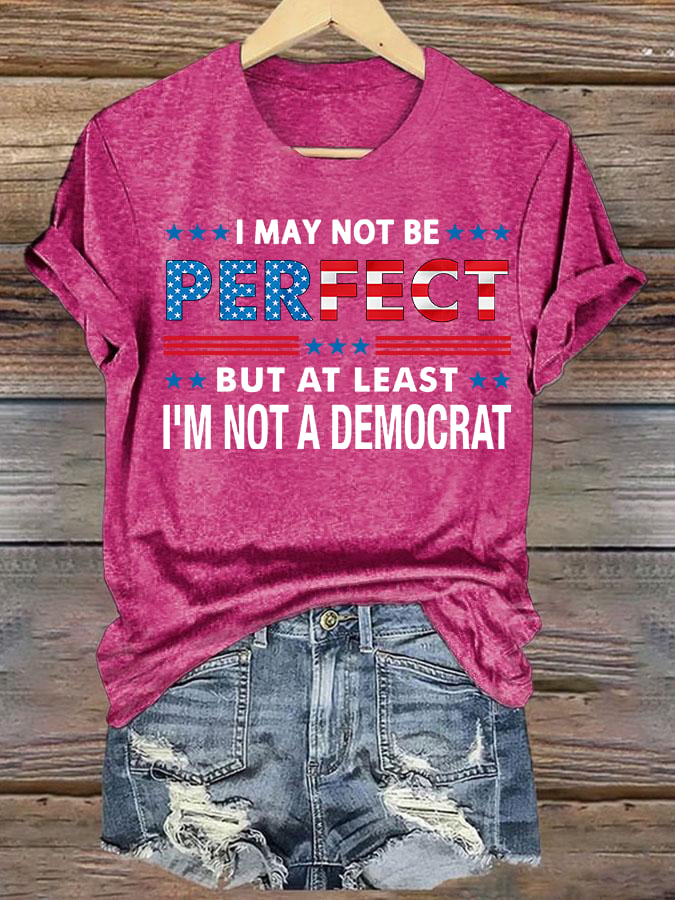 Women's  I MAY NOT BE PERFECT Print T-Shirt