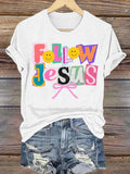 Women's  Follow Jesus Christian Faith Print T-Shirt