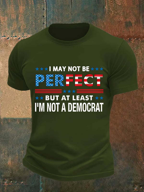 Men's  I MAY NOT BE PERFECT Print T-Shirt