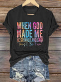🔥Buy 3 Get 15% Off🔥Women's When god made me he grinned and said this will be fun Print T-shirt