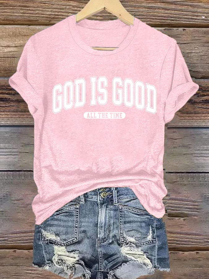 Women's  gad is good ALL THE TIME  Print  T-Shirt