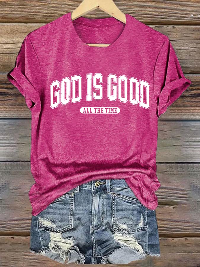 Women's  gad is good ALL THE TIME  Print  T-Shirt