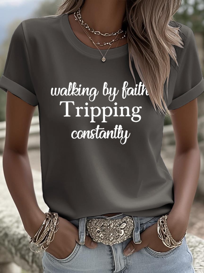 Women's Walking By Faith Tripping Constantly Print T-Shirt
