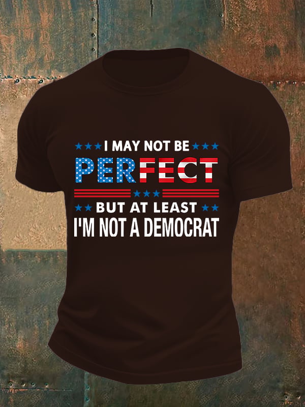 Men's  I MAY NOT BE PERFECT Print T-Shirt