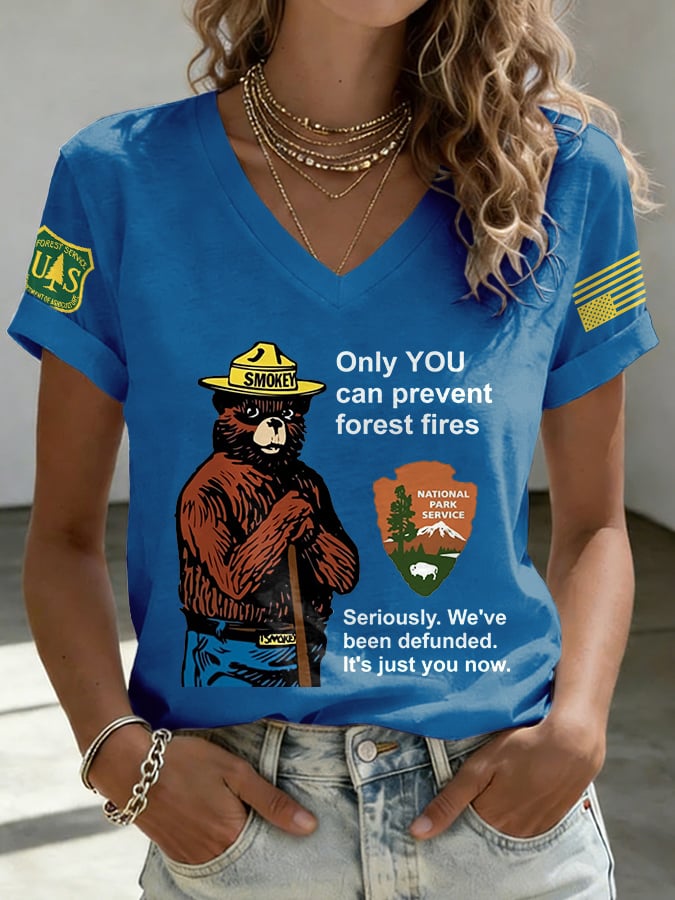V-Neck Retro Resist Save The Forest Service Only You Can Prevent Forest Fires Seriously. We've Been Defunded. It'S Just You Now Print T-Shirt