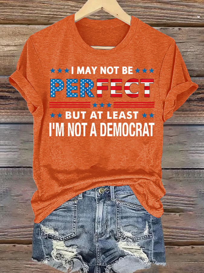 Women's  I MAY NOT BE PERFECT Print T-Shirt