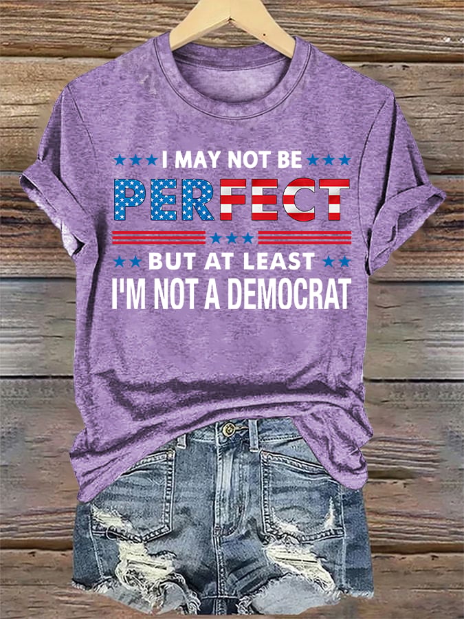 Women's  I MAY NOT BE PERFECT Print T-Shirt