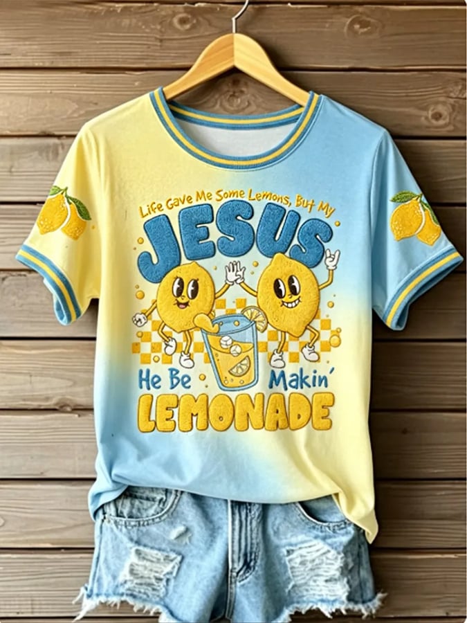 Life Gave Me Some Lemons, But My Jesus Will Turn Them Into Lemonade. Women'S Faith Print T-Shirt
