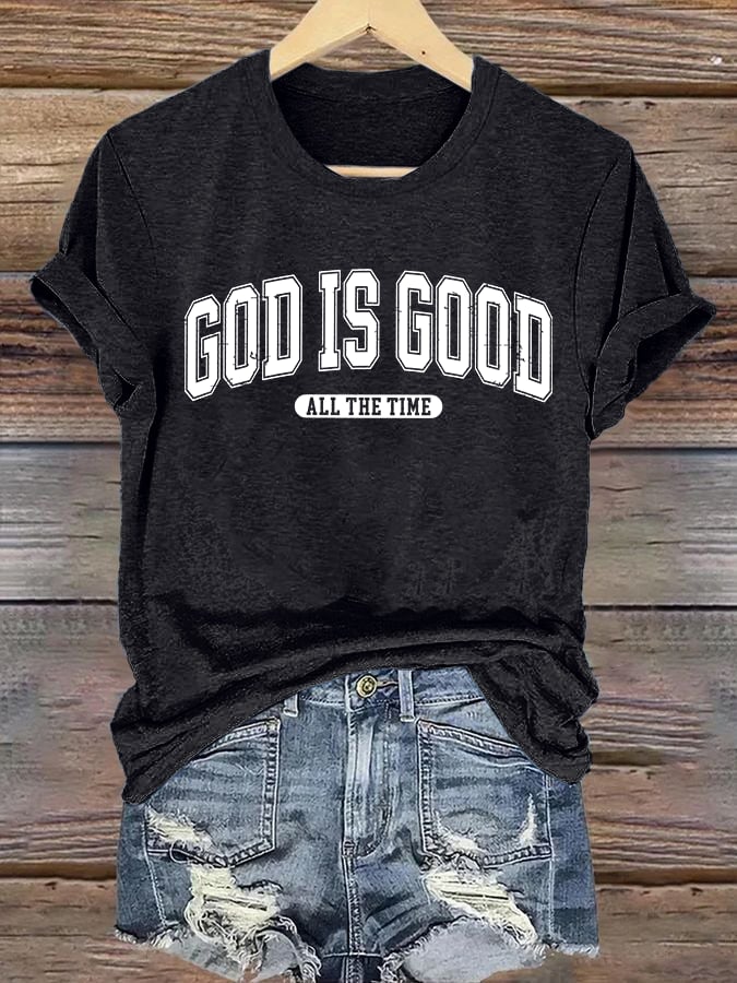 Women's  gad is good ALL THE TIME  Print  T-Shirt