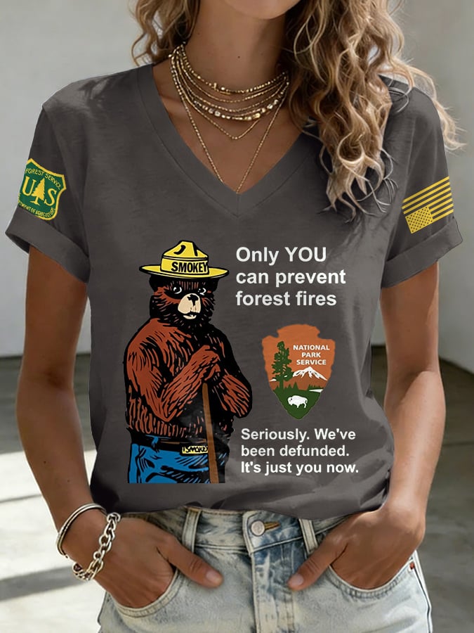 V-Neck Retro Resist Save The Forest Service Only You Can Prevent Forest Fires Seriously. We've Been Defunded. It'S Just You Now Print T-Shirt