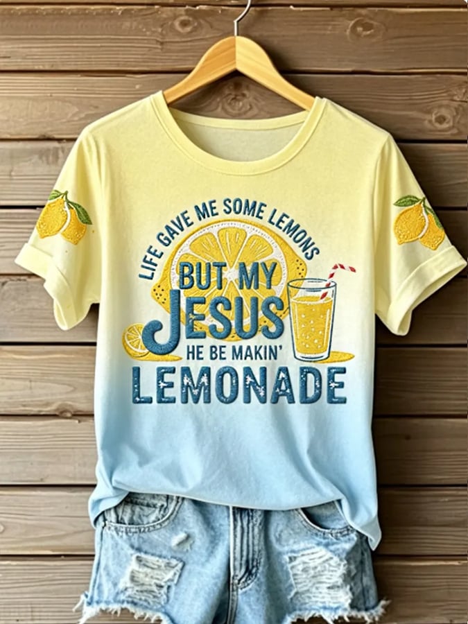 Life Gave Me Some Lemons, But My Jesus Will Turn Them Into Lemonade. Women'S Faith Print T-Shirt