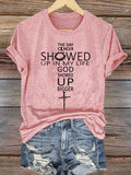 Women's The Day Cancer Showed Up In My Life God Showed Up Bigger Print T-Shirt