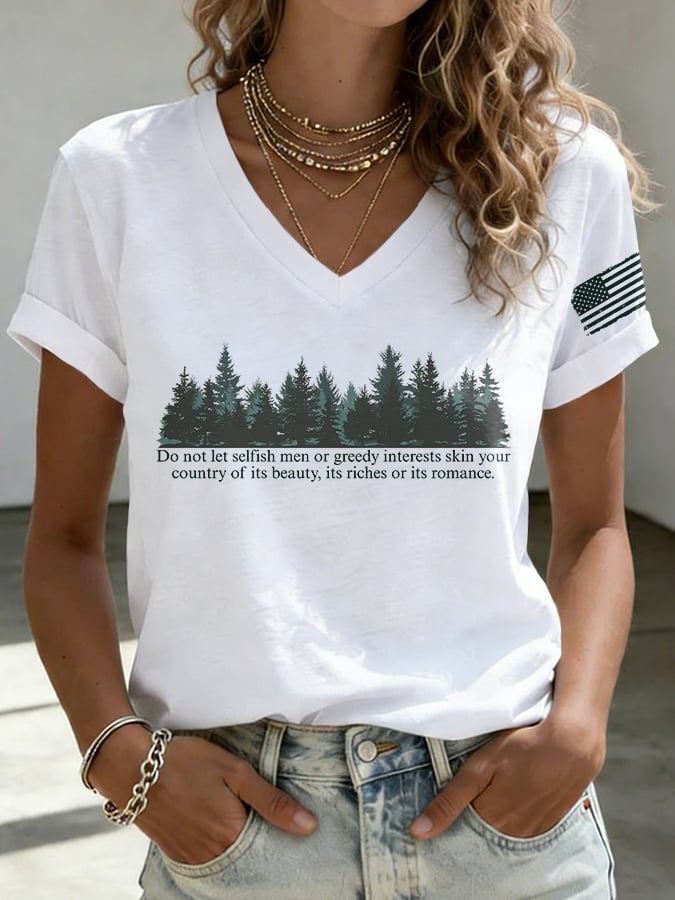 V-Neck Retro Resist Save The Forest Service Do Not Let Selfish Men Or Greedy Interests Skin Your Country Of Its Beauty, Its Riches Or Its Romance Print T-Shirt