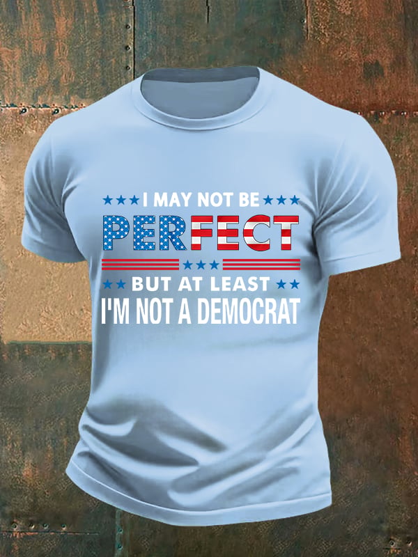 Men's  I MAY NOT BE PERFECT Print T-Shirt