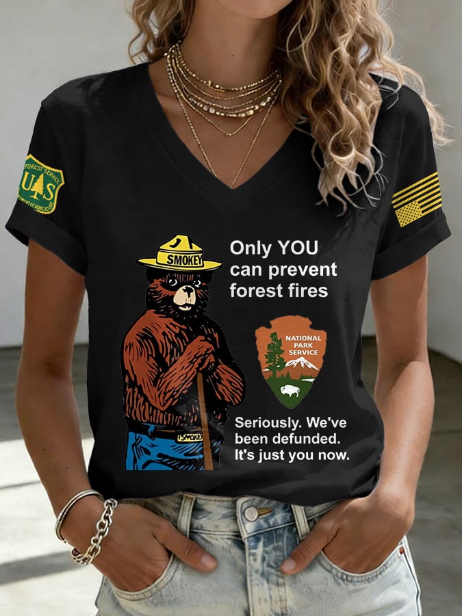 V-Neck Retro Resist Save The Forest Service Only You Can Prevent Forest Fires Seriously. We've Been Defunded. It'S Just You Now Print T-Shirt