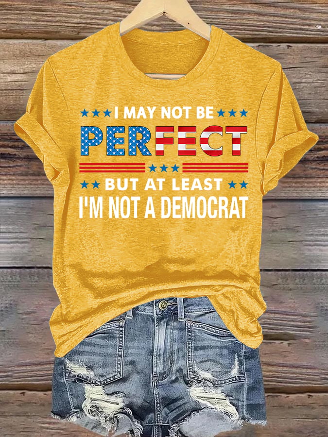 Women's  I MAY NOT BE PERFECT Print T-Shirt